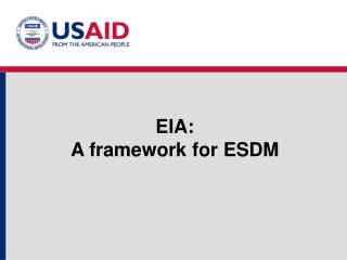 EIA: A framework for ESDM