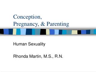 Conception, Pregnancy, &amp; Parenting