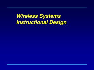 Wireless Systems Instructional Design