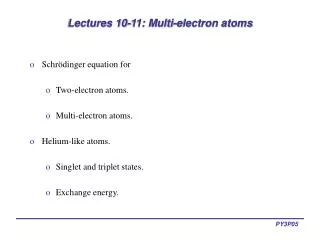 Lectures 10-11: Multi-electron atoms