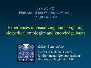 Olivier Bodenreider Lister Hill National Center for Biomedical Communications Bethesda, Maryland - USA
