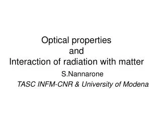 Optical properties and Interaction of radiation with matter