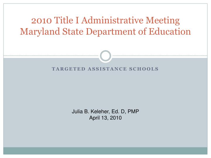 2010 title i administrative meeting maryland state department of education