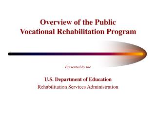 Overview of the Public Vocational Rehabilitation Program