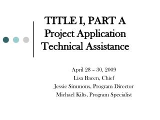 TITLE I, PART A Project Application Technical Assistance