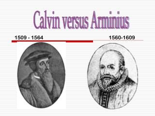 Calvin versus Arminius