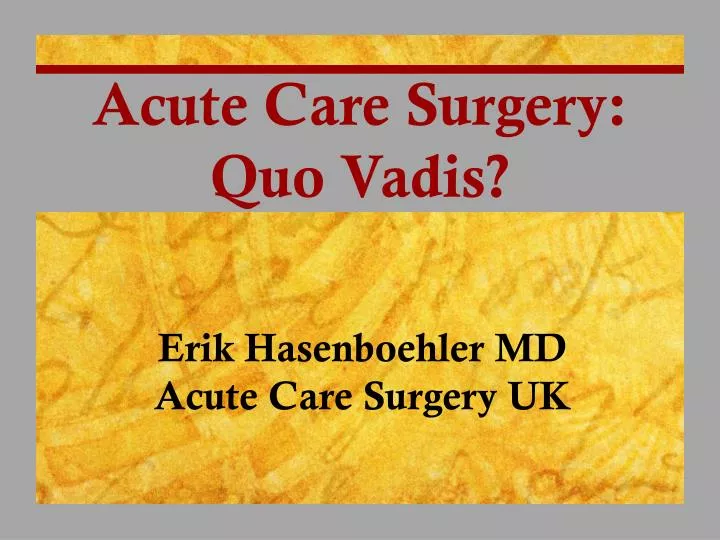 acute care surgery quo vadis