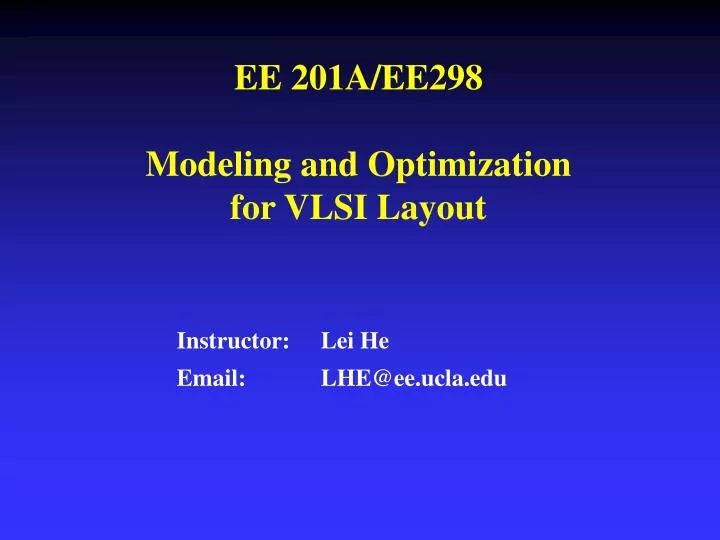 ee 201a ee298 modeling and optimization for vlsi layout