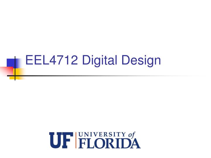 eel4712 digital design