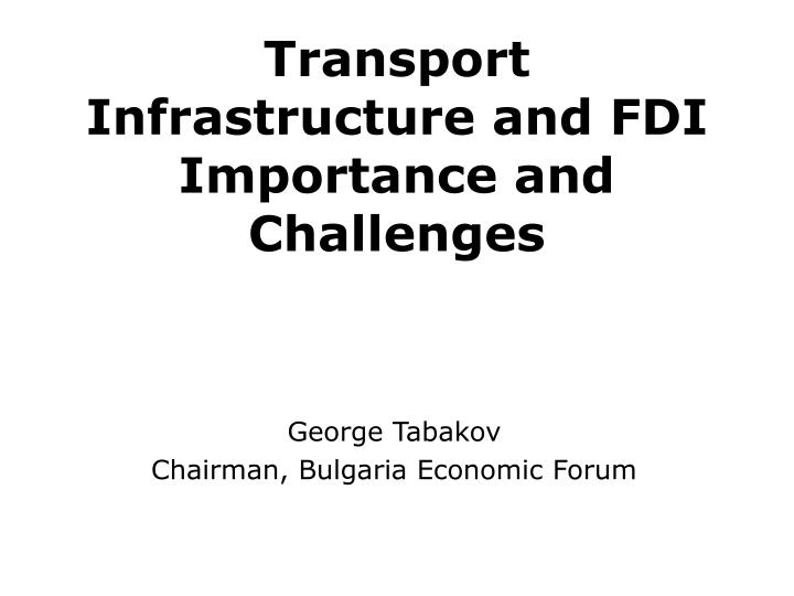 transport infrastructure and fdi importance and challenges