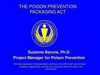 THE POISON PREVENTION PACKAGING ACT