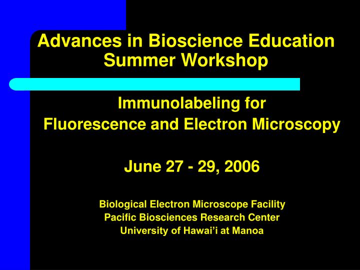 advances in bioscience education summer workshop
