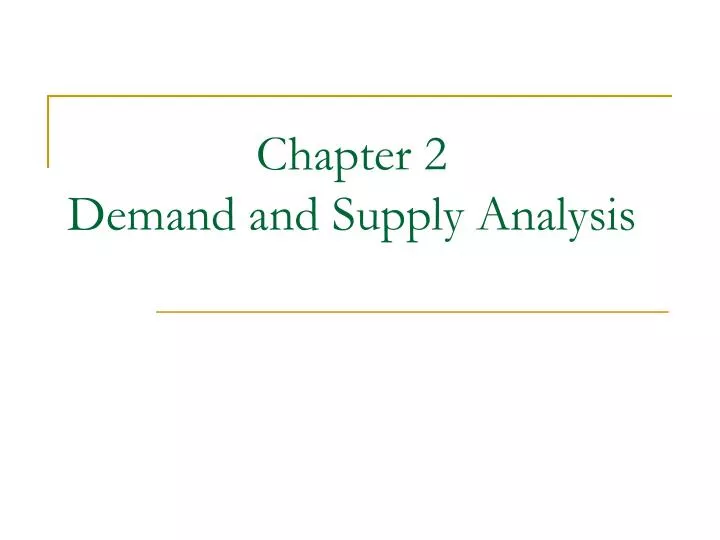 chapter 2 demand and supply analysis