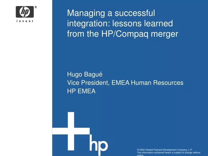managing a successful integration lessons learned from the hp compaq merger