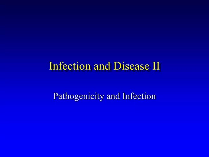 infection and disease ii