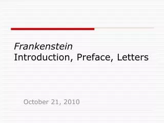 Frankenstein Introduction, Preface, Letters