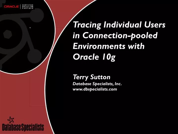 tracing individual users in connection pooled environments with oracle 10g