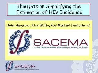 Thoughts on Simplifying the Estimation of HIV Incidence