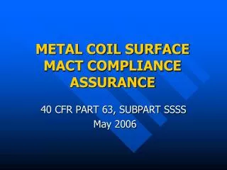 METAL COIL SURFACE MACT COMPLIANCE ASSURANCE
