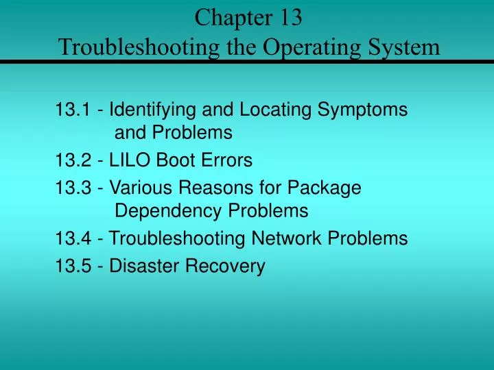 chapter 13 troubleshooting the operating system