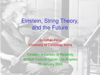 Einstein, String Theory, and the Future