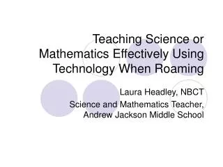 Teaching Science or Mathematics Effectively Using Technology When Roaming