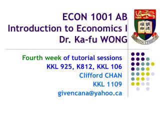 ECON 1001 AB Introduction to Economics I Dr. Ka-fu WONG