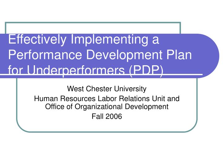 effectively implementing a performance development plan for underperformers pdp