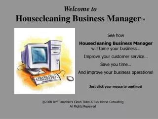 Welcome to Housecleaning Business Manager ™