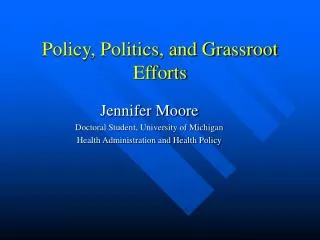 Policy, Politics, and Grassroot Efforts
