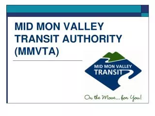 MID MON VALLEY TRANSIT AUTHORITY (MMVTA)