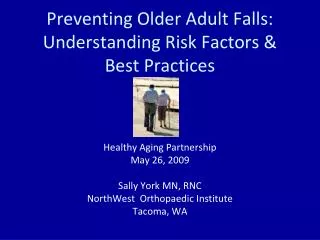 Preventing Older Adult Falls: Understanding Risk Factors &amp; Best Practices