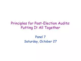 Principles for Post-Election Audits: Putting It All Together