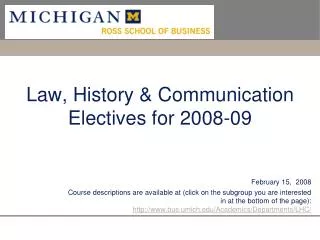 Law, History &amp; Communication Electives for 2008-09