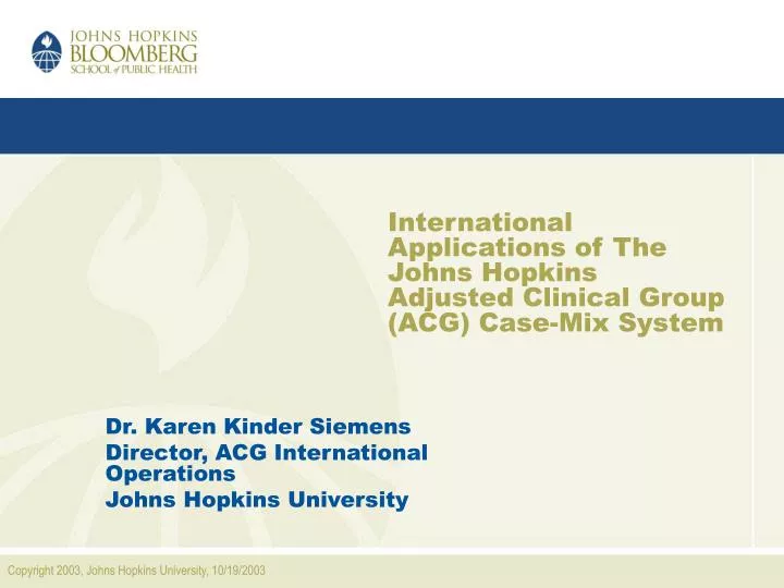 international applications of the johns hopkins adjusted clinical group acg case mix system