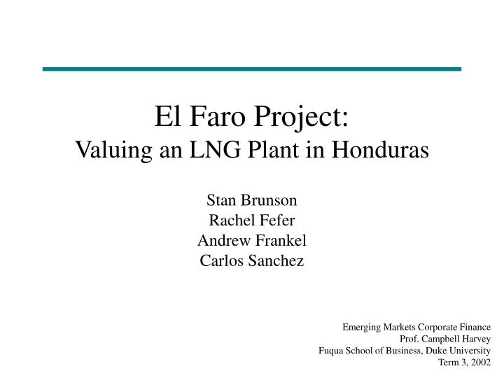 el faro project valuing an lng plant in honduras