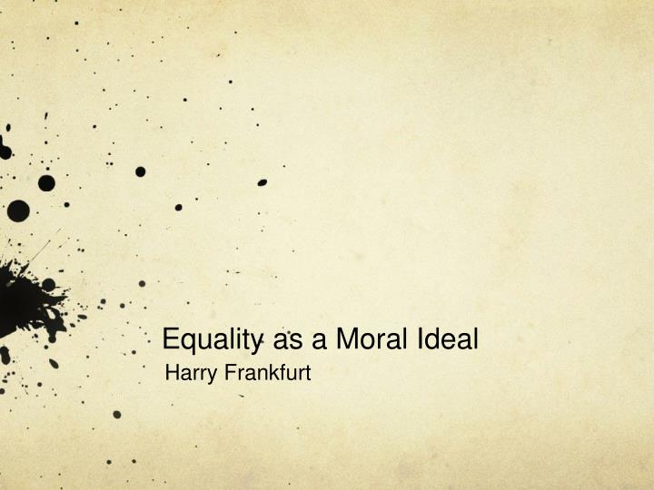 equality as a moral ideal