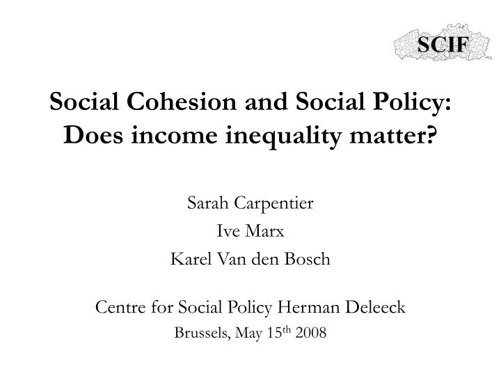 social cohesion and social policy does income inequality matter
