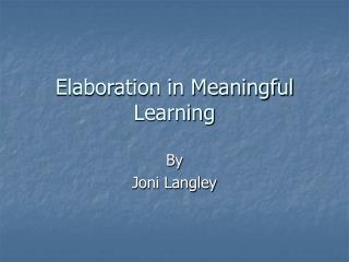 Elaboration in Meaningful Learning
