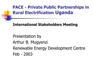 PACE - Private Public Partnerships in Rural Electrification Uganda