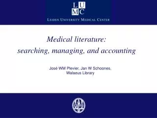 José WM Plevier, Jan W Schoones, Walaeus Library