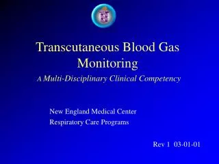 Transcutaneous Blood Gas Monitoring A Multi-Disciplinary Clinical Competency