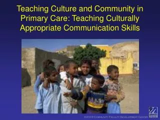 Teaching Culture and Community in Primary Care: Teaching Culturally Appropriate Communication Skills