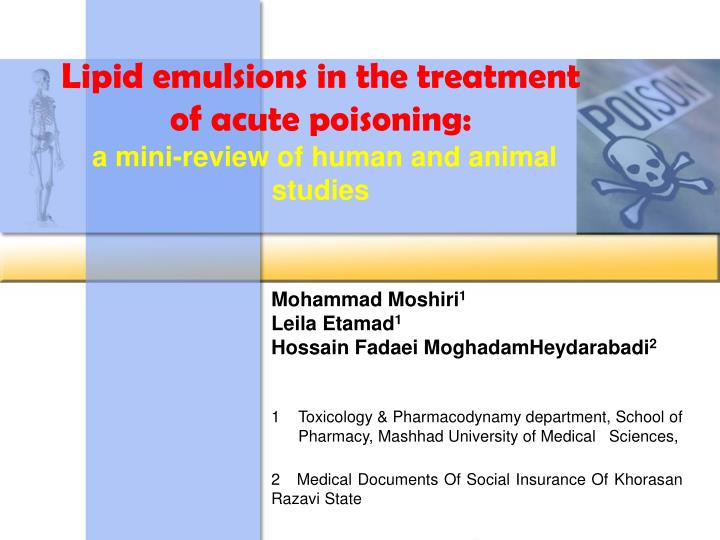 lipid emulsions in the treatment of acute poisoning a mini review of human and animal studies