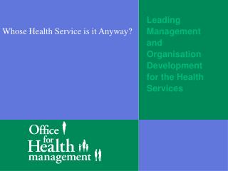 Leading Management and Organisation Development for the Health Services
