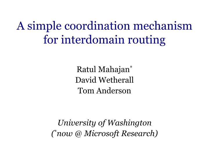 a simple coordination mechanism for interdomain routing