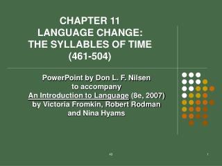 CHAPTER 11 LANGUAGE CHANGE: THE SYLLABLES OF TIME (461-504)