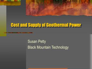 Cost and Supply of Geothermal Power