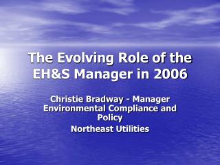 The Evolving Role of the EH&amp;S Manager in 2006