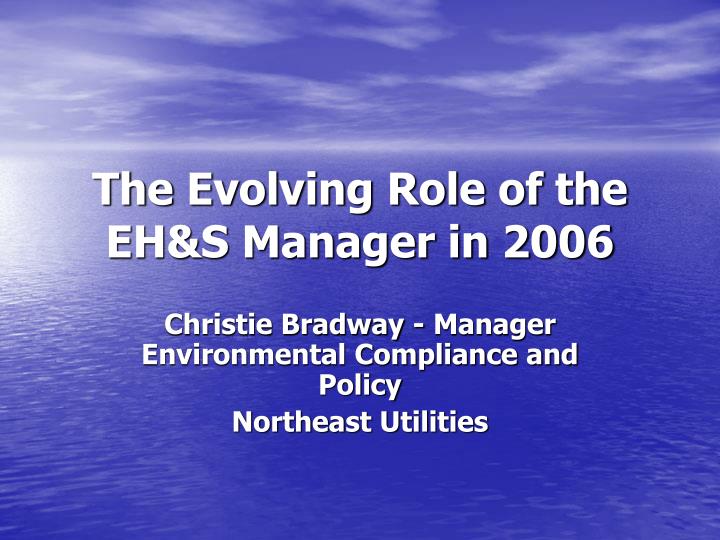 the evolving role of the eh s manager in 2006